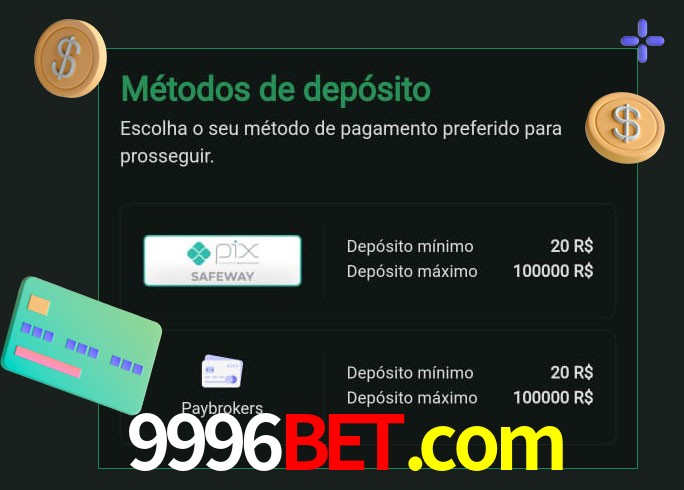 O cassino 9996bet.com oferece uma grande variedade de métodos de pagamento